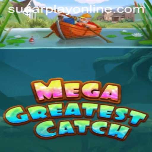 Explore MegaGreatestCatch: An Exciting Adventure by SugarPlay