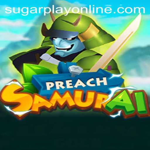 Discovering PreachSamurai: The Innovative Gameplay Experience by SugarPlay