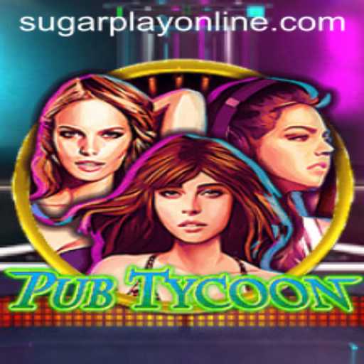 Exploring PubTycoon: The Ultimate Gaming Experience With SugarPlay